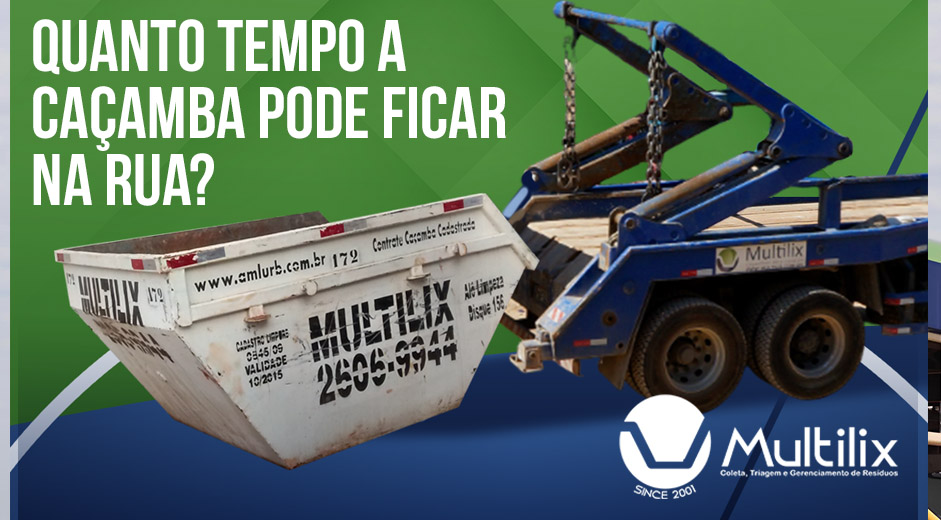 Home 85 QUANTO TEMPO A CACAMBA PODE FICAR NA RUA