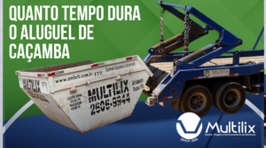 Blog 10 QUANTO TEMPO dura aluguel de cacamba